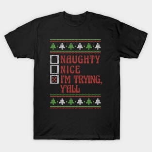 Retro Naughty Nice I'm Trying Y'all // Ugly Xmas Sweater Style T-Shirt